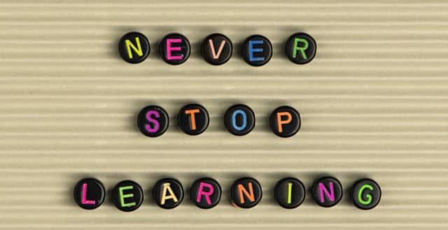 Never stop learning